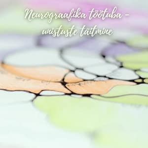Neurograafika töötuba - unistuste täitmine - Lihulas 11.04.26